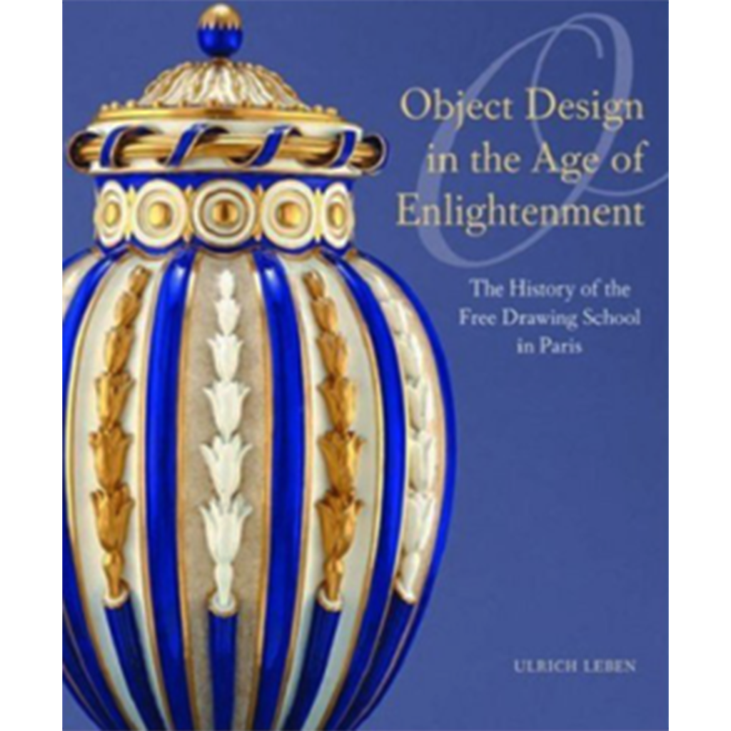 Reference-Christophe-de-Quenetain-Object-Design-in-the-Age-of-Enlightenment-The-History-of-the-Royal-Free-Drawing-School-in-Paris-2004