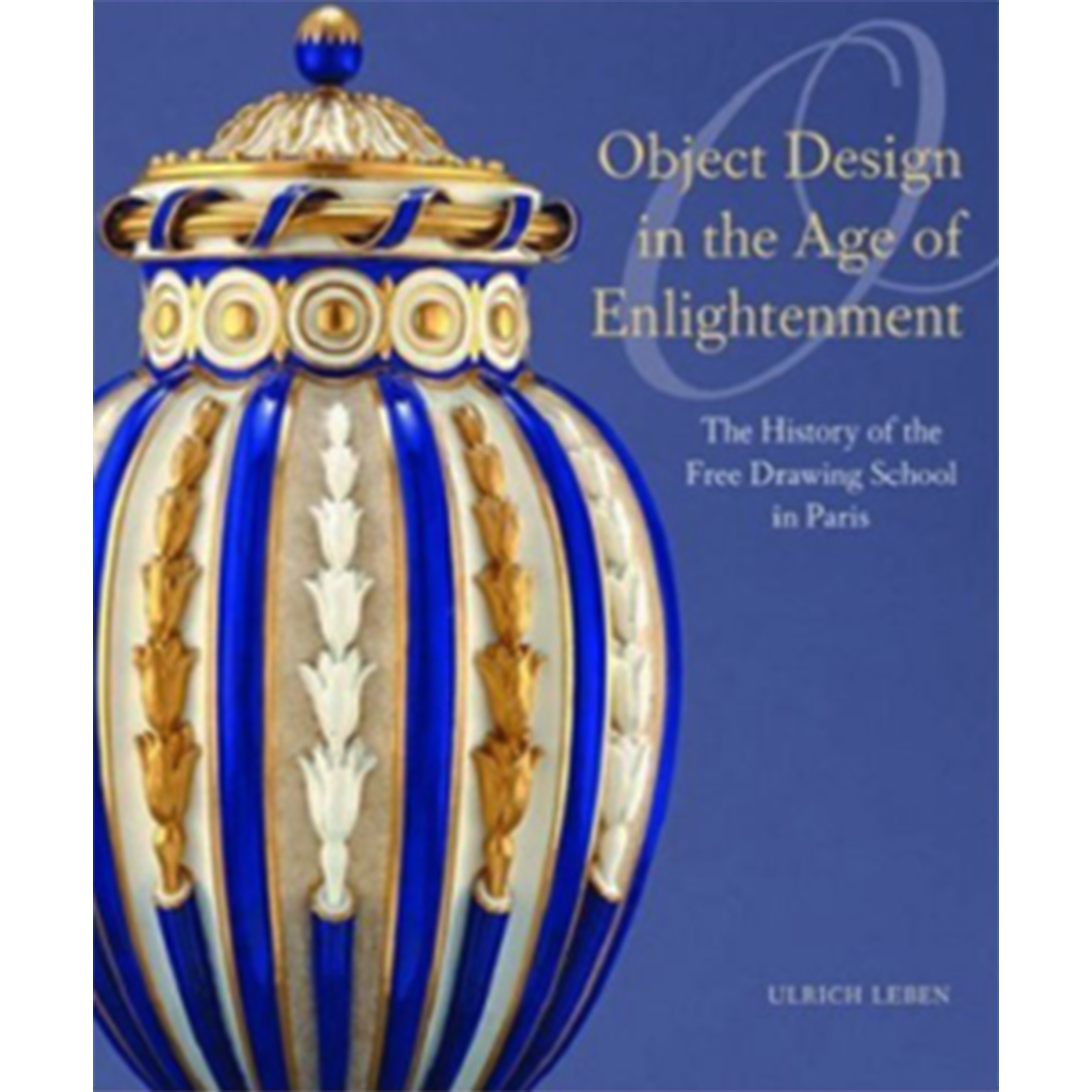 Reference-Christophe-de-Quenetain-Object-Design-in-the-Age-of-Enlightenment-The-History-of-the-Royal-Free-Drawing-School-in-Paris-2004