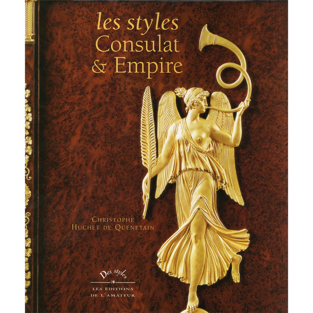 Livre-Christophe-de-Quenetain-Les-styles-Consulat-et-Empire-Les-Editions-de-l-Amateur