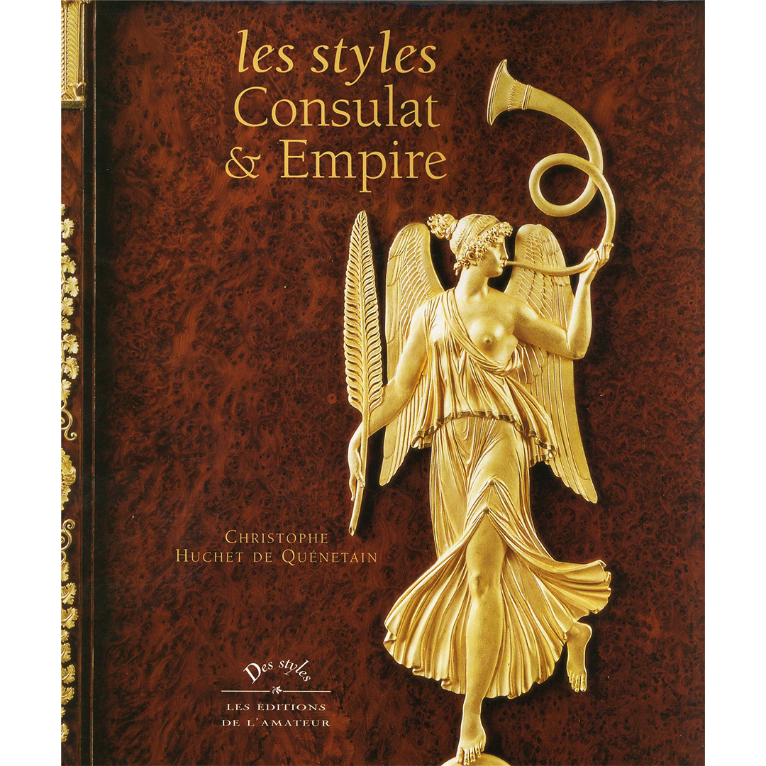 Livre-Christophe-de-Quenetain-Les-styles-Consulat-et-Empire-Les-Editions-de-l-Amateur