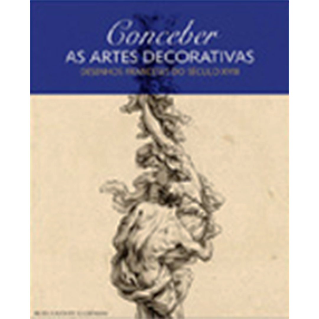 Reference-Christophe-de-Quenetain-Conceber-as-Artes-decorativas-Desenhos-Franceses-do-seculo-XVIII-2005