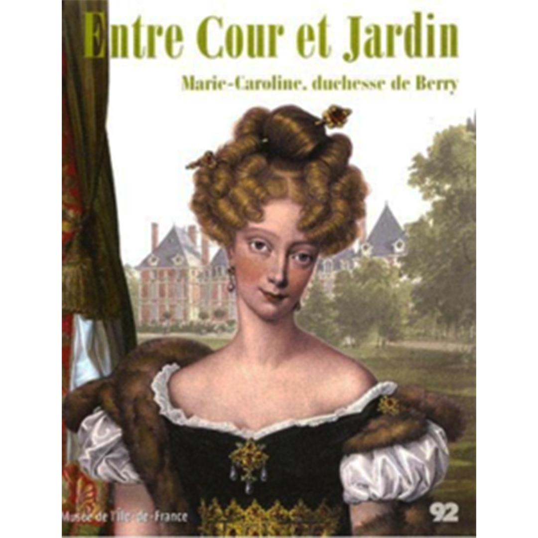 Reference-Christophe-de-Quenetain-Entre-Cour-et-Jardin-Marie-Caroline-de-Berry-2007