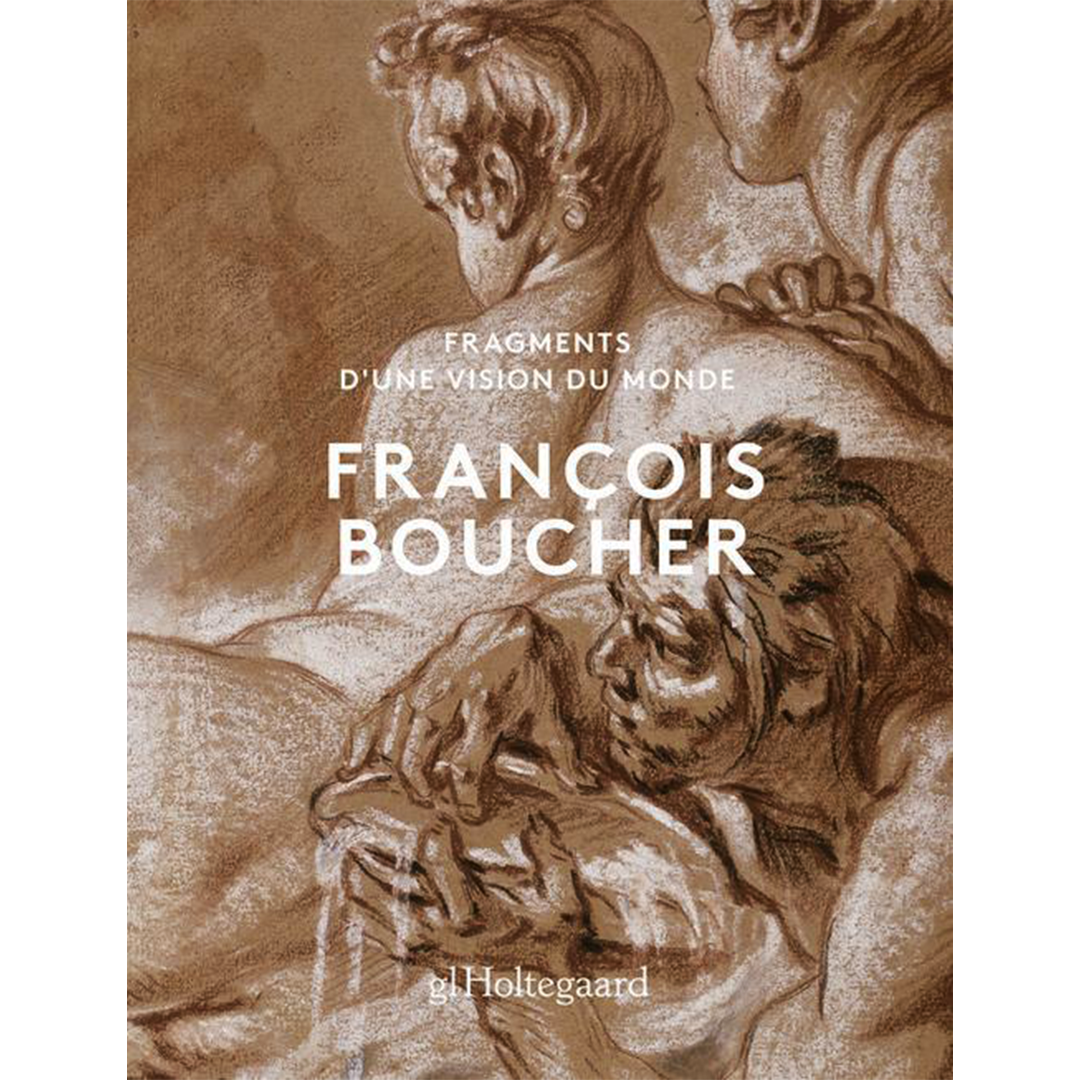 Livre-Christophe-de-Quenetain-Francois-Boucher-fragments-d-une-Vision-de-Monde-Editions-Holtegaard