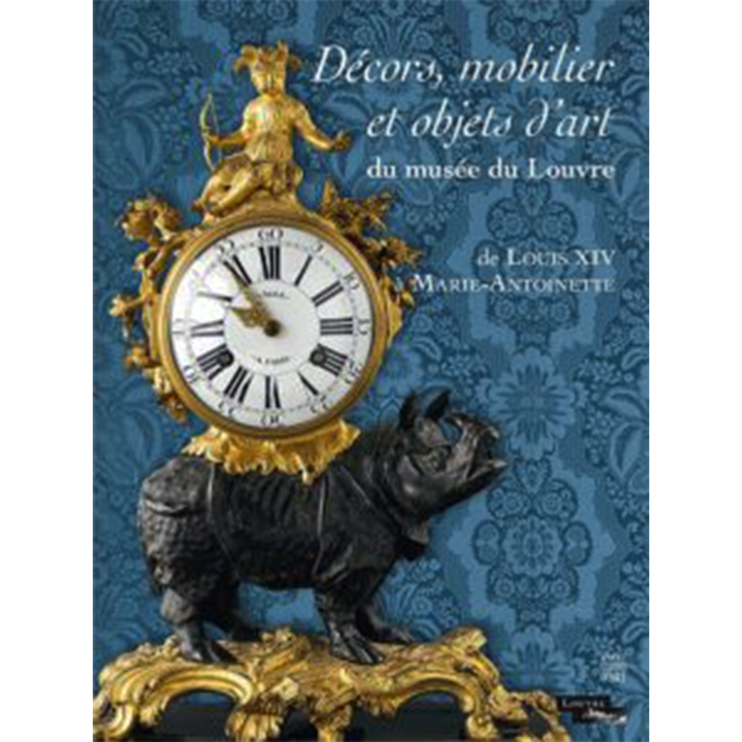 Reference-Christophe-de-Quenetain-Decors-mobilier-et-objets-art-du-musee-du-Louvre-De-Louis-XIV-Marie-Antoinette-2014