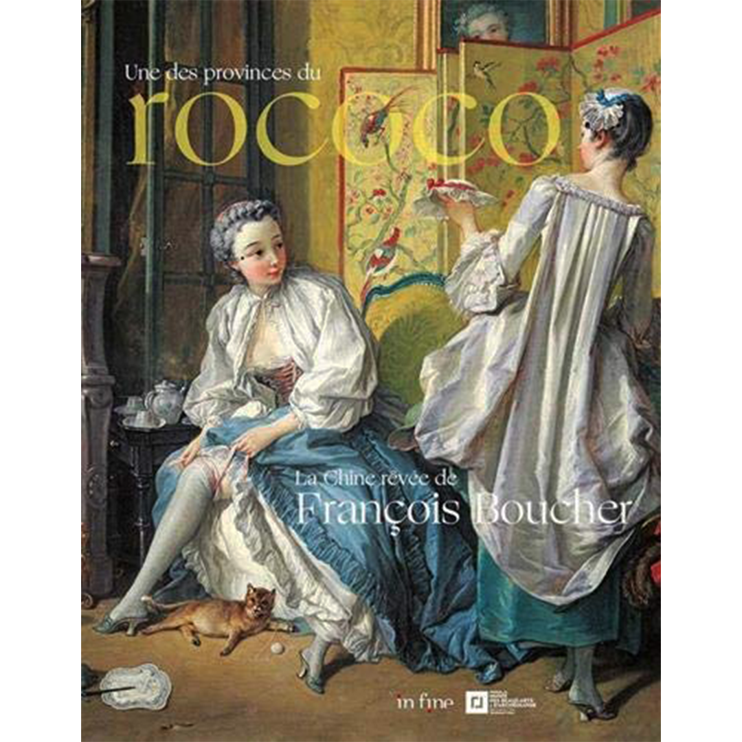 Reference-Christophe-de-Quenetain-Une-des-provinces-du-rococo-la-Chine-revee-de-Francois-Boucher-2019